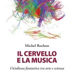 Il cervello e la musica di Michel Rochon uscito per Lindau